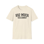 VO2 Much T-Shirt