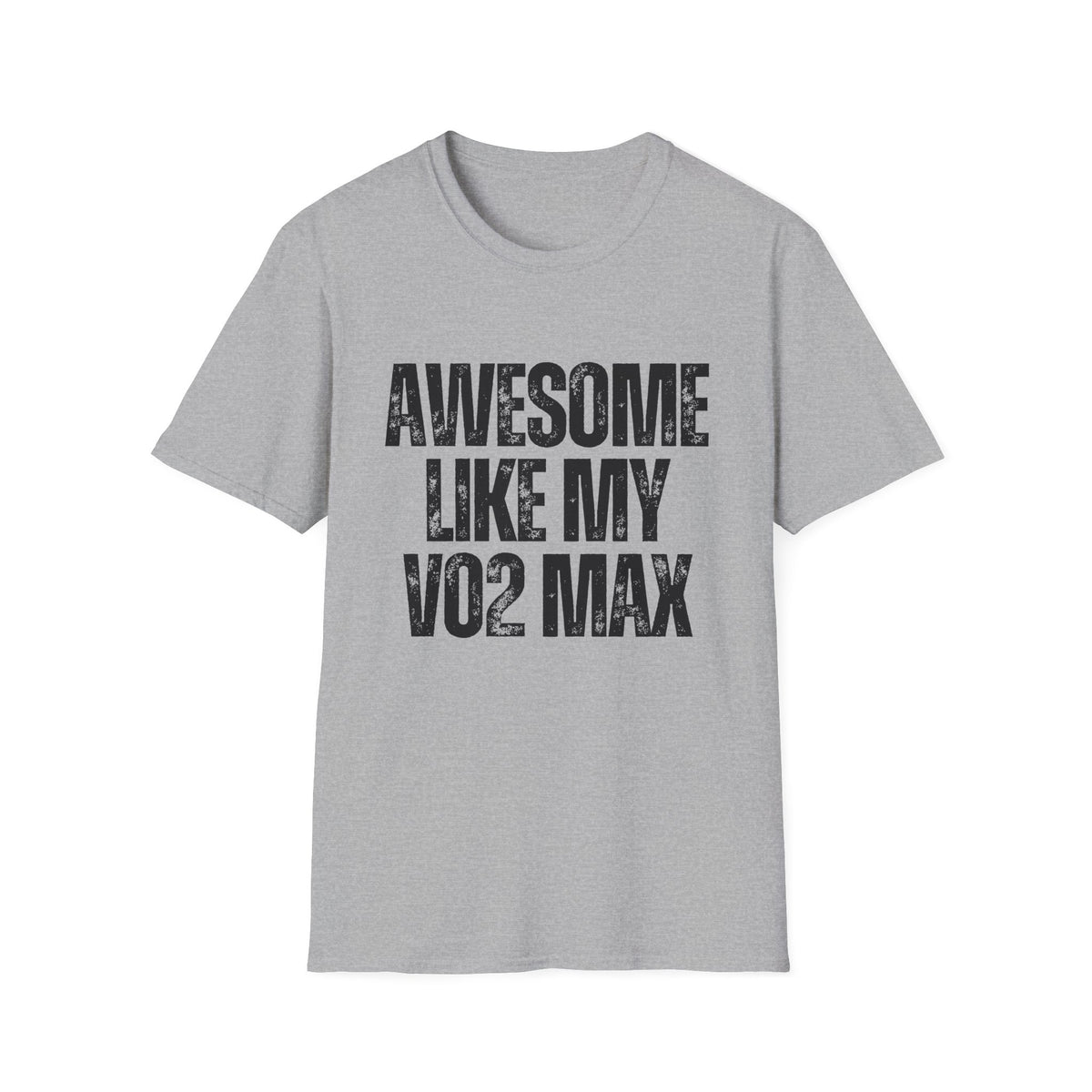 Awesome Like My VO2 Max T-Shirt