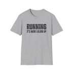 Running Its How I Glow Up T-Shirt