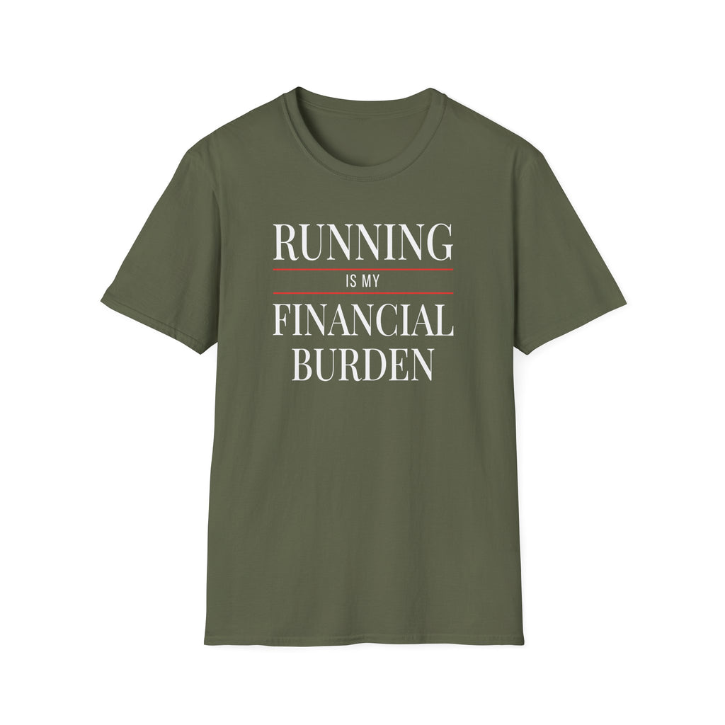 Running Financial Burden T-Shirt