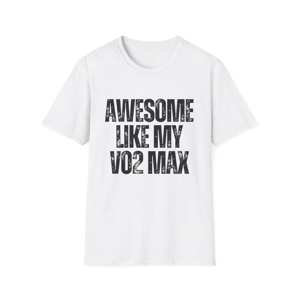 Awesome Like My VO2 Max T-Shirt
