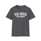 VO2 Much T-Shirt