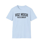 VO2 Much T-Shirt