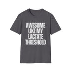 Awesome Like My Lactate T-Shirt
