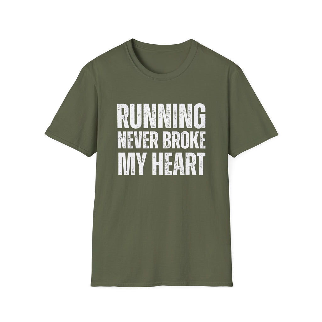 Running Never Broke My Heart T-Shirt