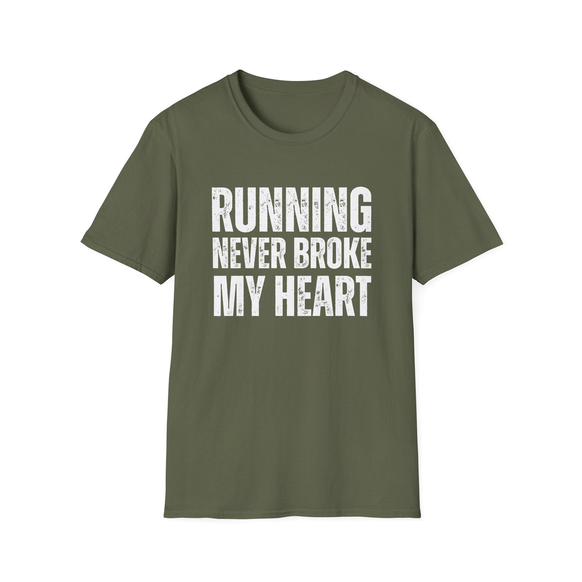 Running Never Broke My Heart T-Shirt