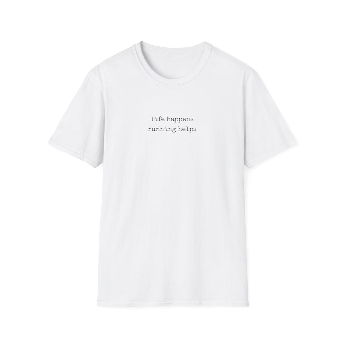 Life Happens T-Shirt