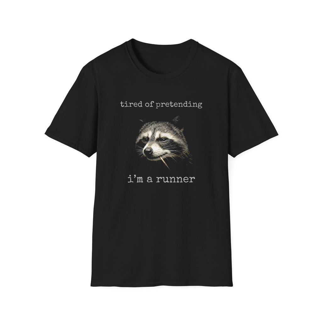 Tired Of Pretending Raccoon T-Shirt