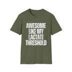 Awesome Like My Lactate T-Shirt