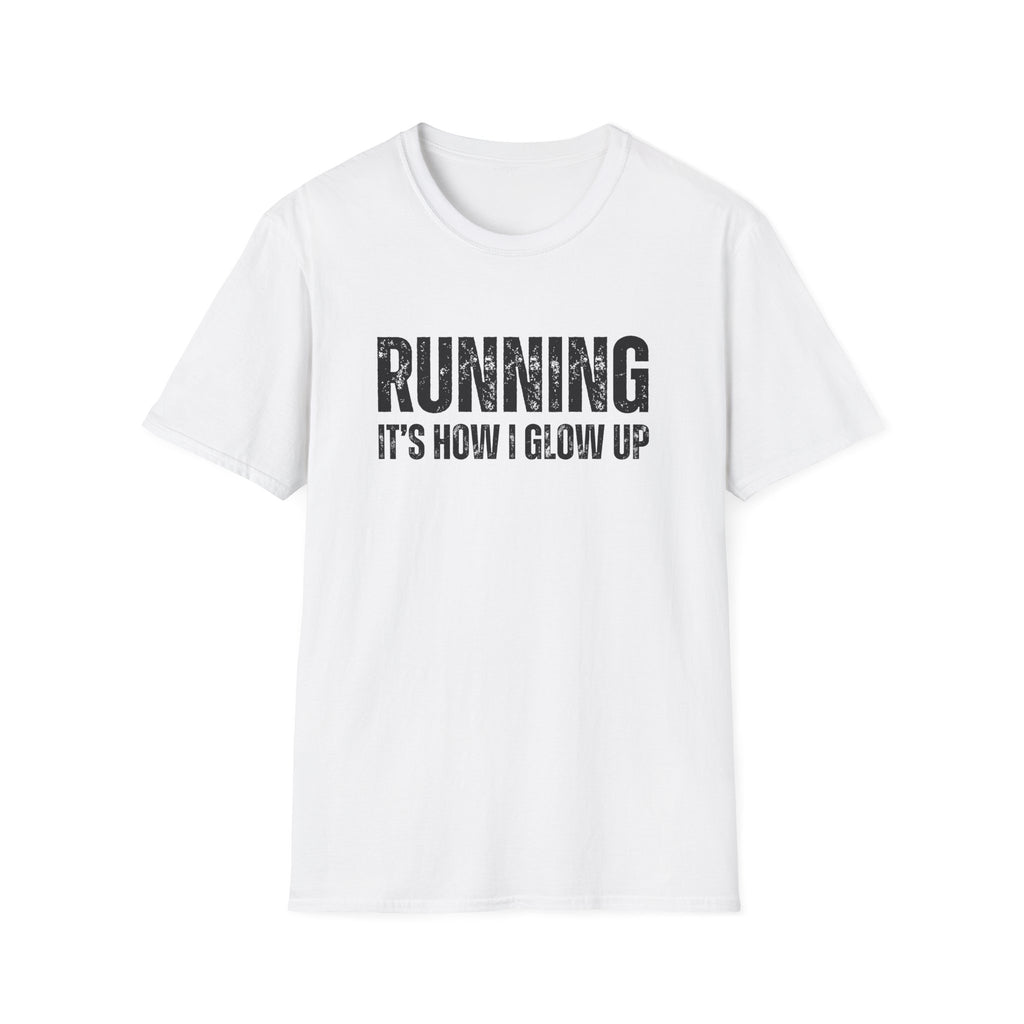 Running Its How I Glow Up T-Shirt
