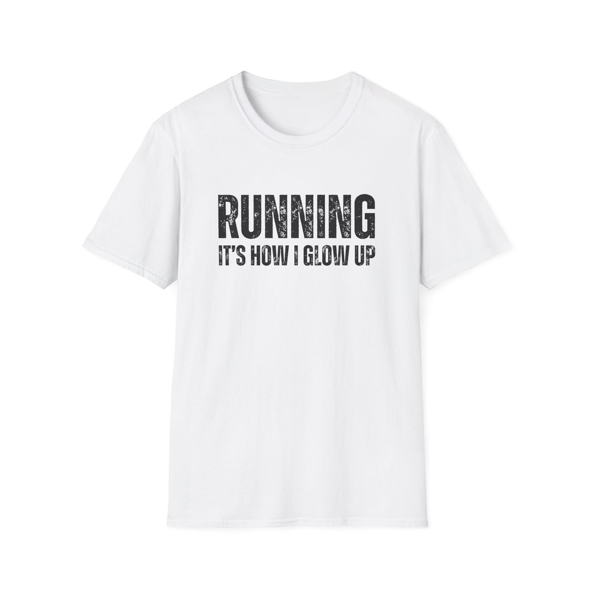 Running Its How I Glow Up T-Shirt