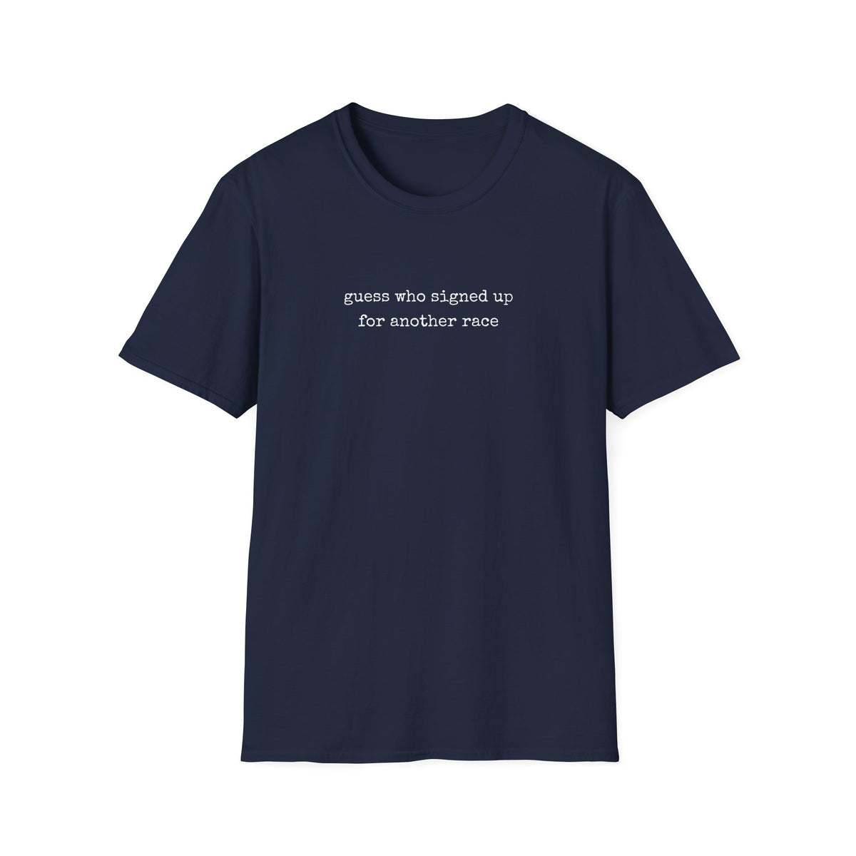 Guess Who Signed Up T-Shirt