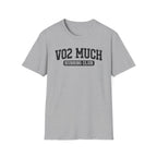 VO2 Much T-Shirt