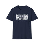 Running Its How I Glow Up T-Shirt