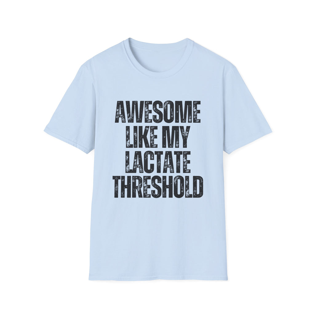 Awesome Like My Lactate T-Shirt