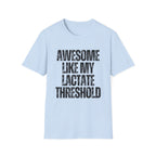Awesome Like My Lactate T-Shirt