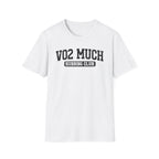 VO2 Much T-Shirt
