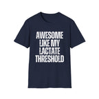 Awesome Like My Lactate T-Shirt