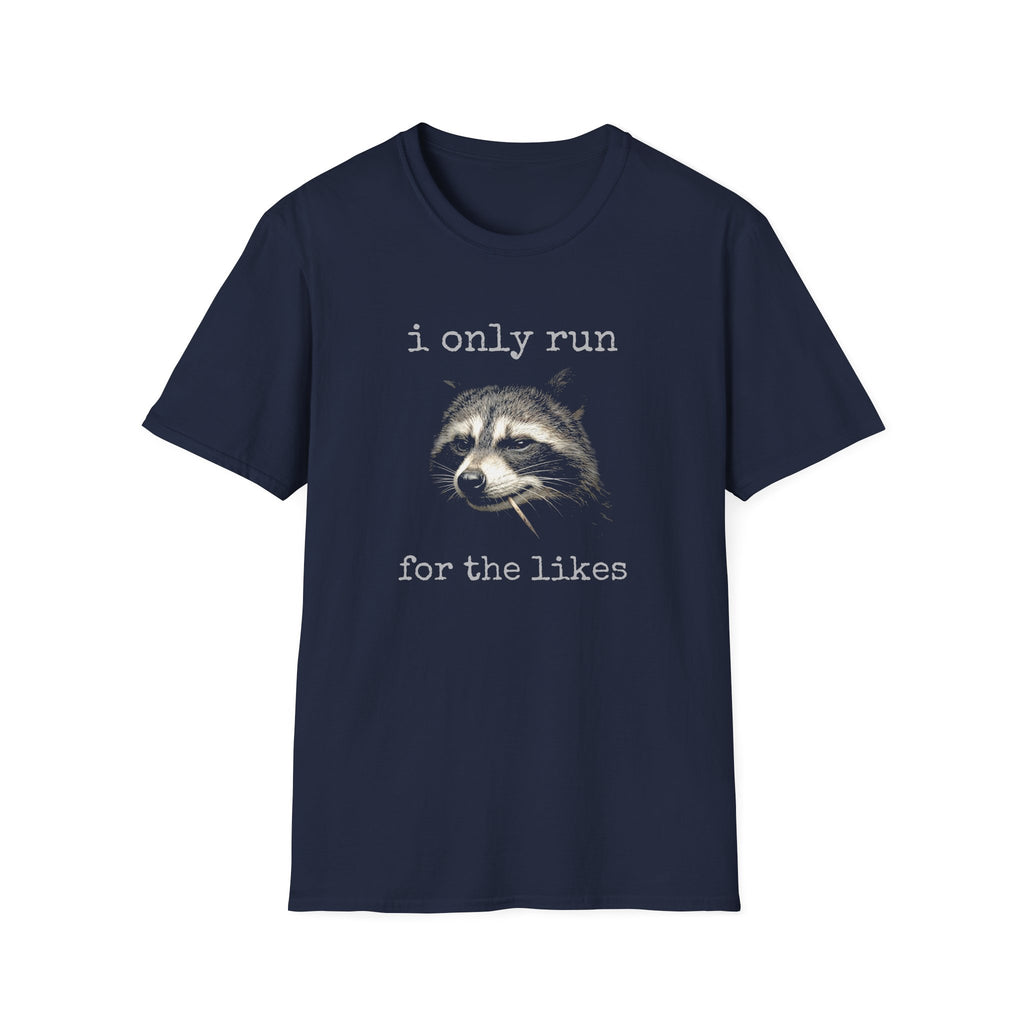 Run for the Likes T-Shirt