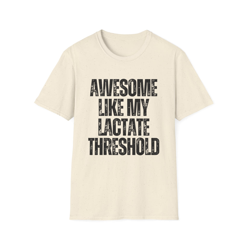 Awesome Like My Lactate T-Shirt