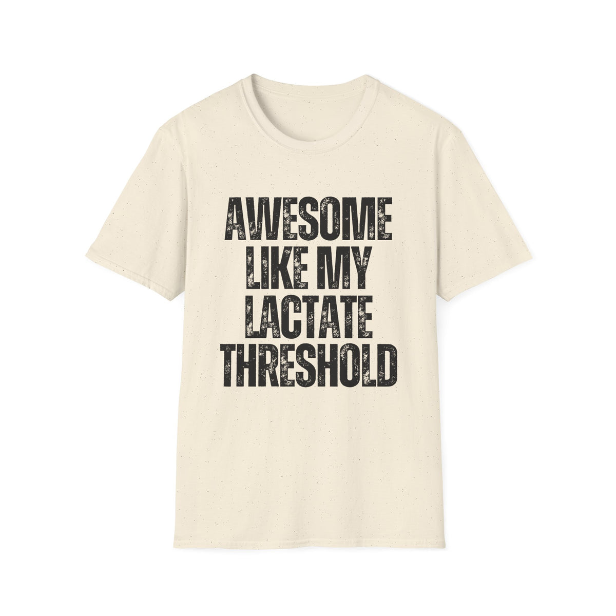 Awesome Like My Lactate T-Shirt