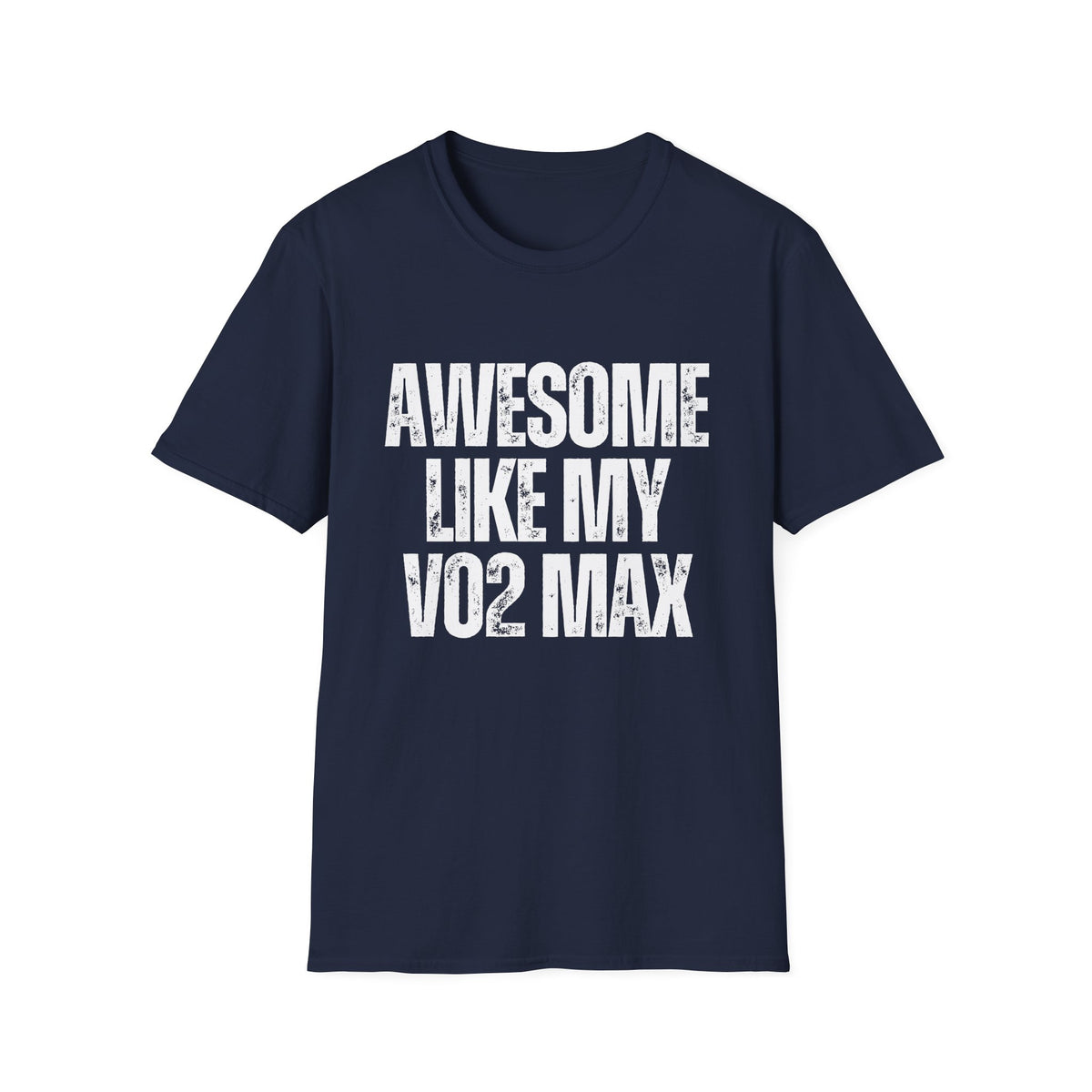 Awesome Like My VO2 Max T-Shirt