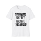 Awesome Like My Lactate T-Shirt
