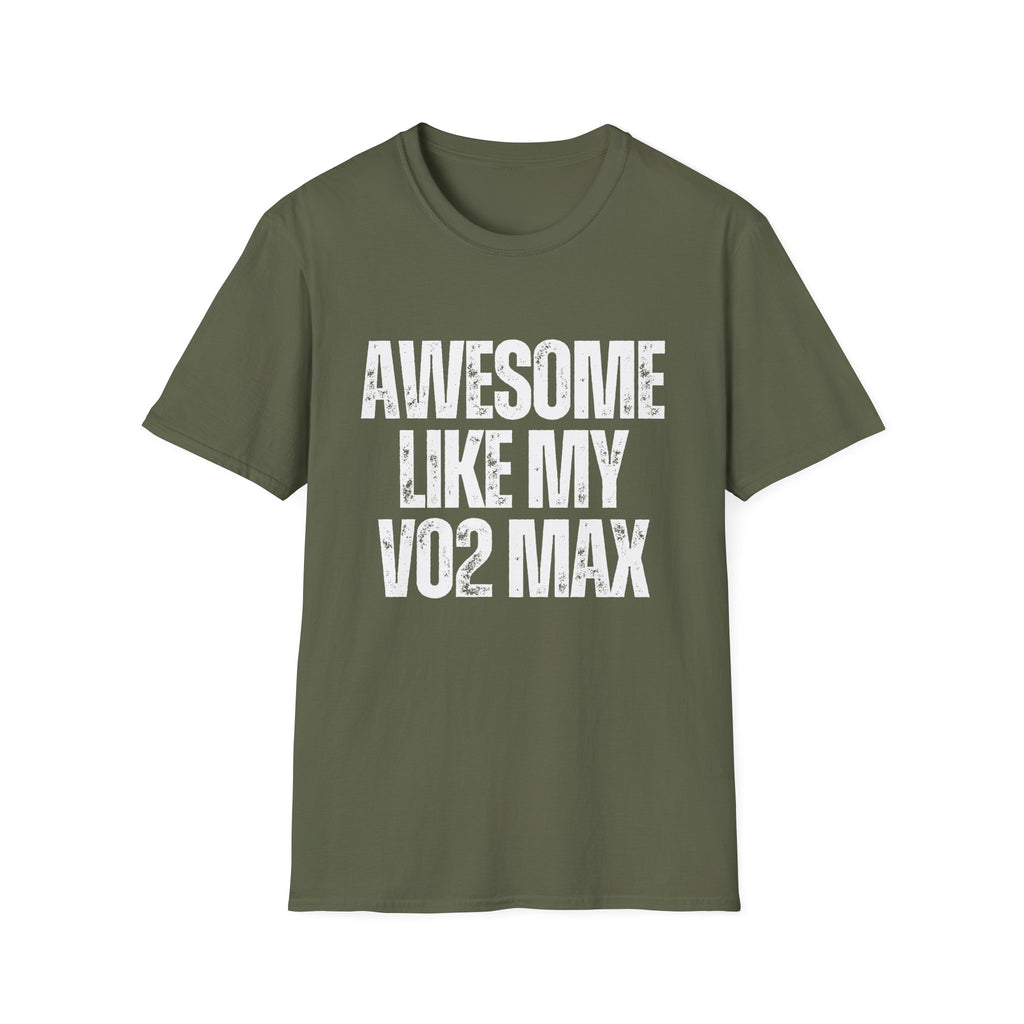 Awesome Like My VO2 Max T-Shirt