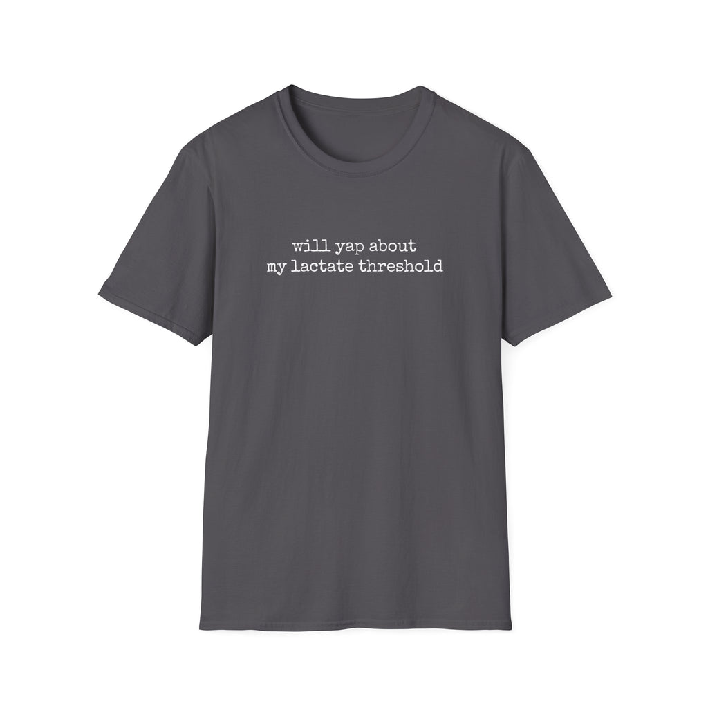 Will Yap About Lactate T-Shirt