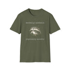 Mentally Unstable T-Shirt