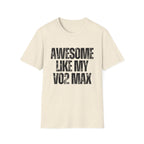 Awesome Like My VO2 Max T-Shirt