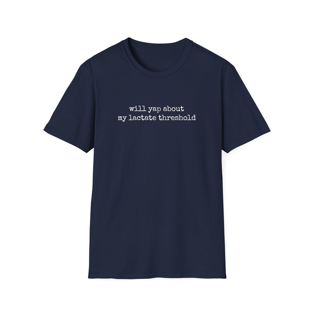Will Yap About Lactate T-Shirt