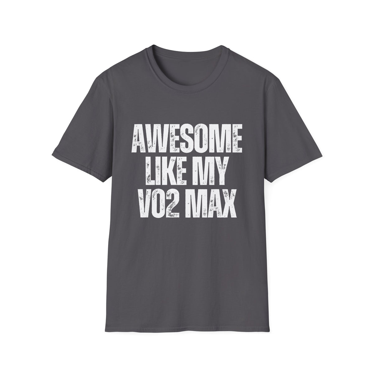 Awesome Like My VO2 Max T-Shirt