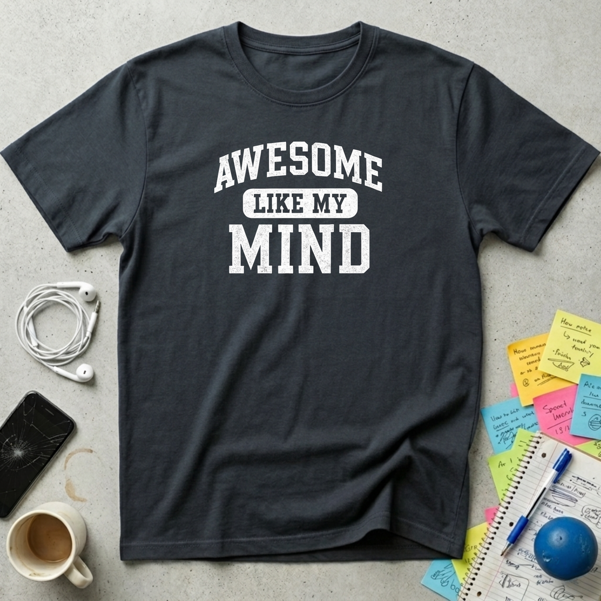 Awesome Like My Mind T-Shirt